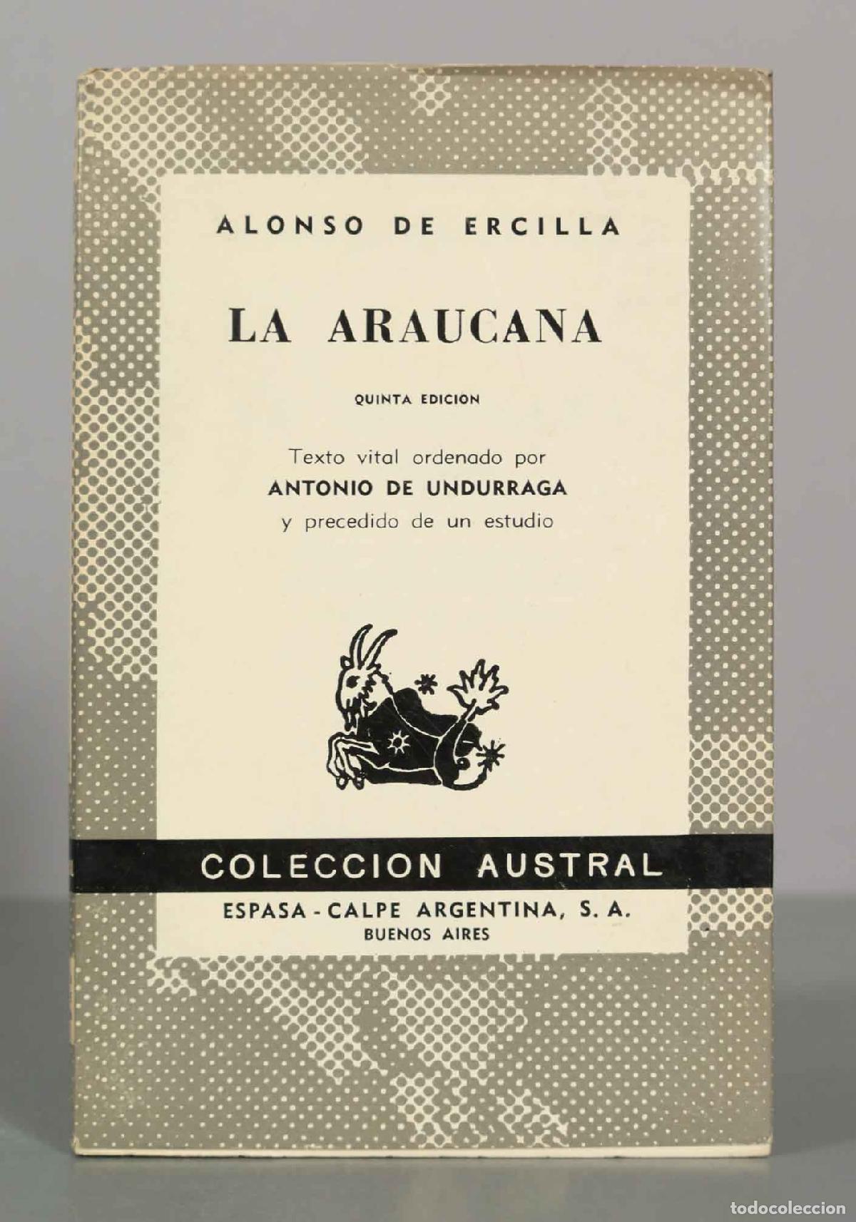 Libros de segunda mano: La Araucana - Alonso de Ercilla - Antonio de Undurraga - Quinta Edici&oacute;n - Colecci&oacute;n Austral - Espasa