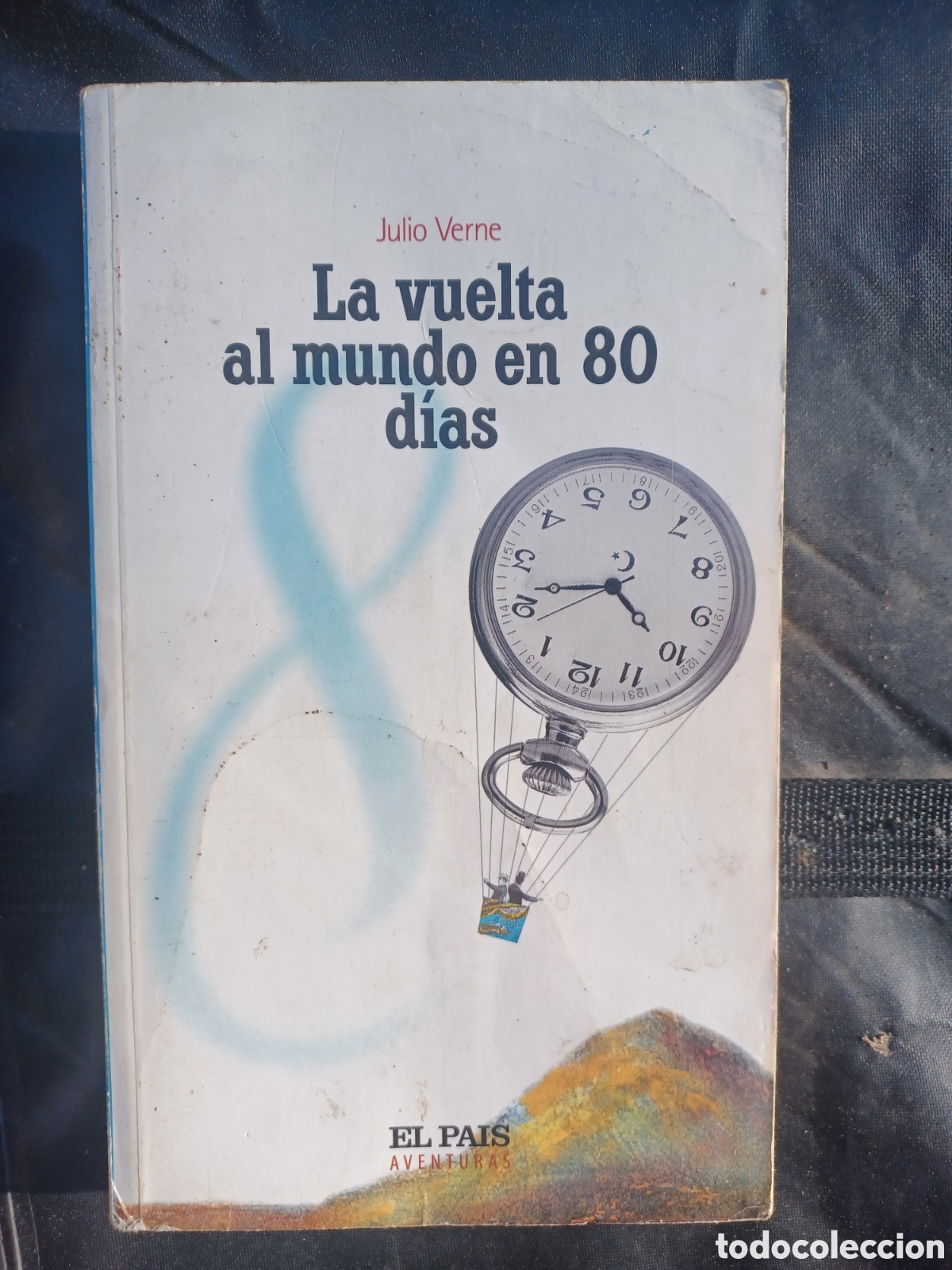 Libros de segunda mano: La vuelta al mundo en 80 d&iacute;as de Julio Verne Colecci&oacute;n El pais aventuras