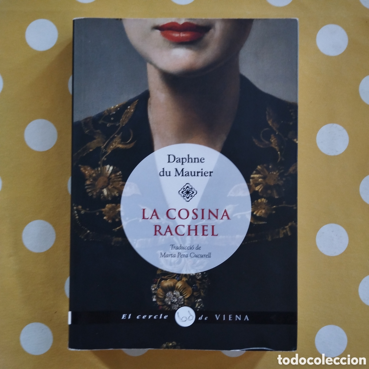 Libros de segunda mano: DAPHNE DU MAURIER LA COSINA RACHEL EL CERCLE DE VIENA