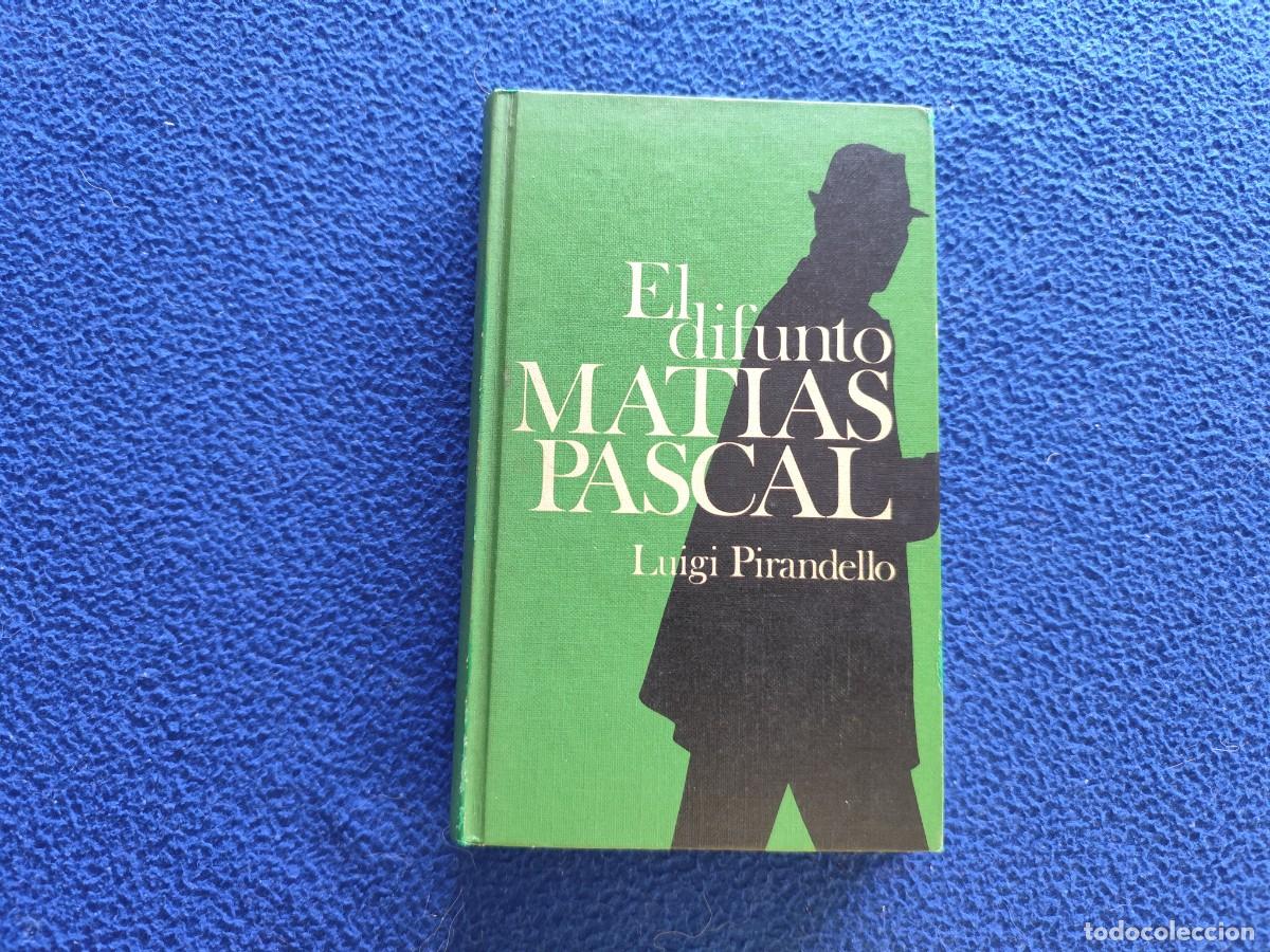 Libros de segunda mano: El Difunto Mat&iacute;as Pascal Luigi Pirandello Circulo de Lectores 1962