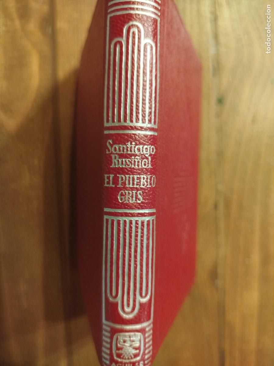 Libros de segunda mano: SANTIAGO RUSI&Ntilde;OL. EL PUEBLO GRIS. CRISOL 297 AGUILAR 1950. 1&ordf; ED