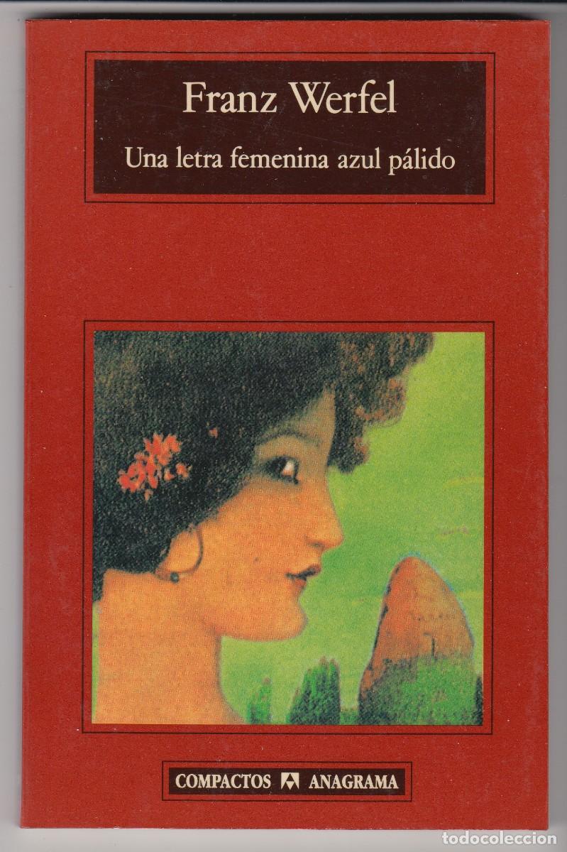 Libros de segunda mano: Una letra fenenina azul p&aacute;lido - Franz Werfel - Anagrama 1998 1era edici&oacute;n