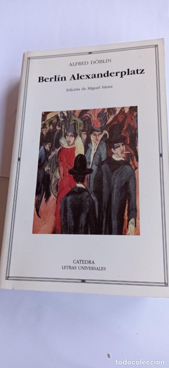 Libros de segunda mano: Alfred D&ouml;blin. Berl&iacute;n Alexanderplatz. Catedra. 2002.