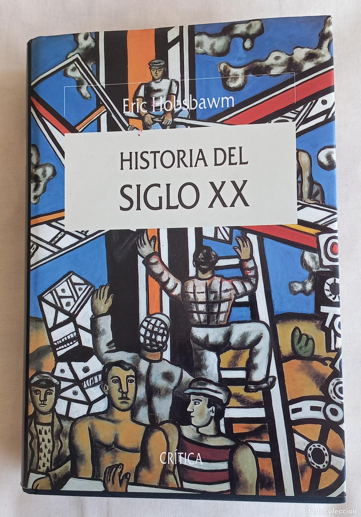 Libros de segunda mano: Eric Hobsbawm: Historia del siglo XX. 1914-1991. Edit. Critica 1998. tapa dura Colecci&oacute;n Serie Mayor
