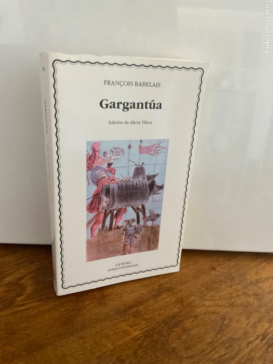 Libros de segunda mano: GARGANTUA - FRANCOISE RABELAIS - C&Aacute;TEDRA - ESCASO