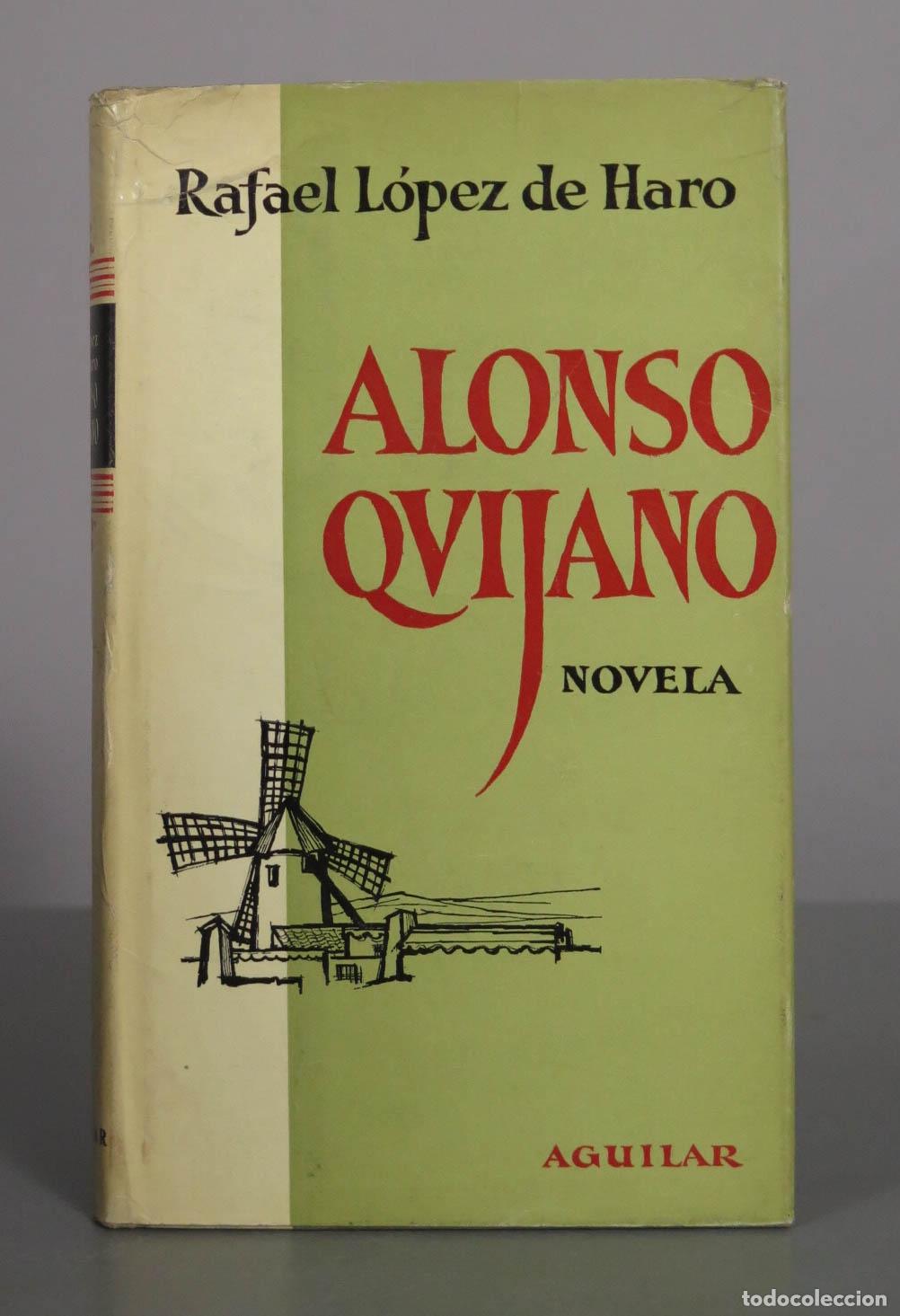 Libros de segunda mano: Alonso Quijano - Rafael L&oacute;pez de Haro - Editorial Aguilar