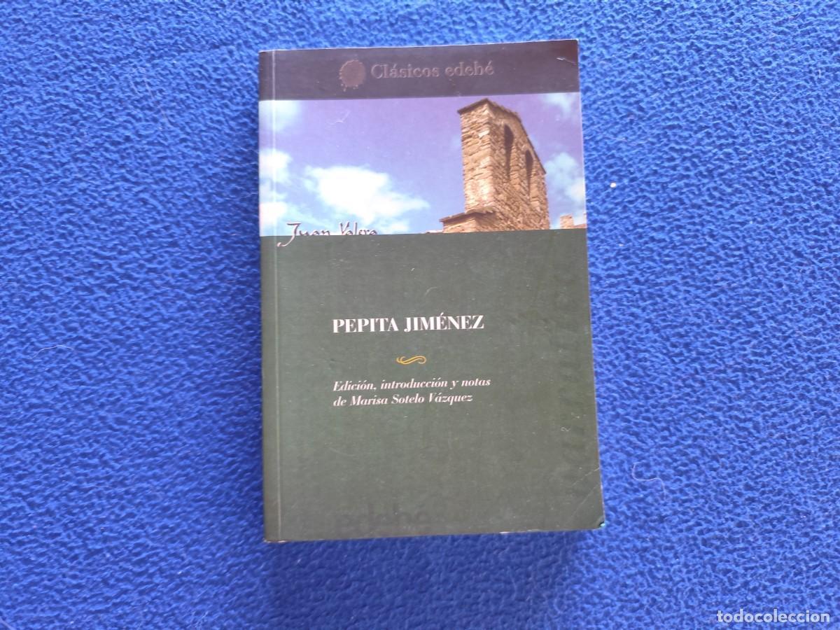 Libros de segunda mano: Pepita Jim&eacute;nez Juan Valera Ed. Edeb&eacute; A&ntilde;o 2.000 Colecci&oacute;n Cl&aacute;sicos Edeb&eacute;