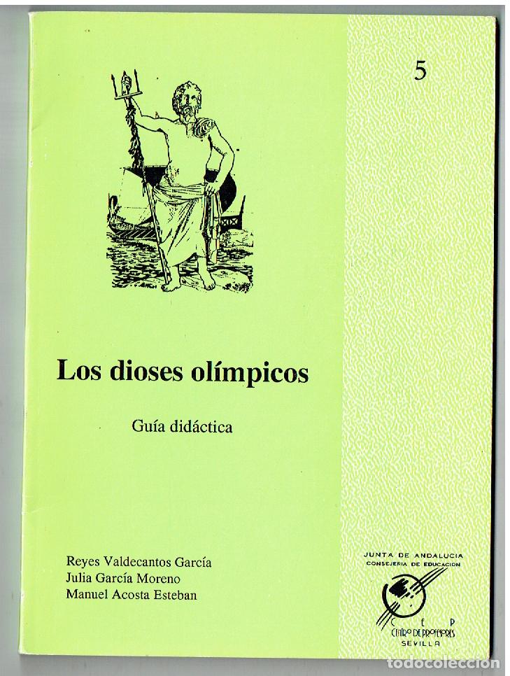 Libros de segunda mano: LOS DIOSES DEL OLIMPO. GU&Iacute;A DID&Aacute;CTICA. N&ordm; 5. JUNTA DE ANDALUC&Iacute;A.1990. (ST/C63)