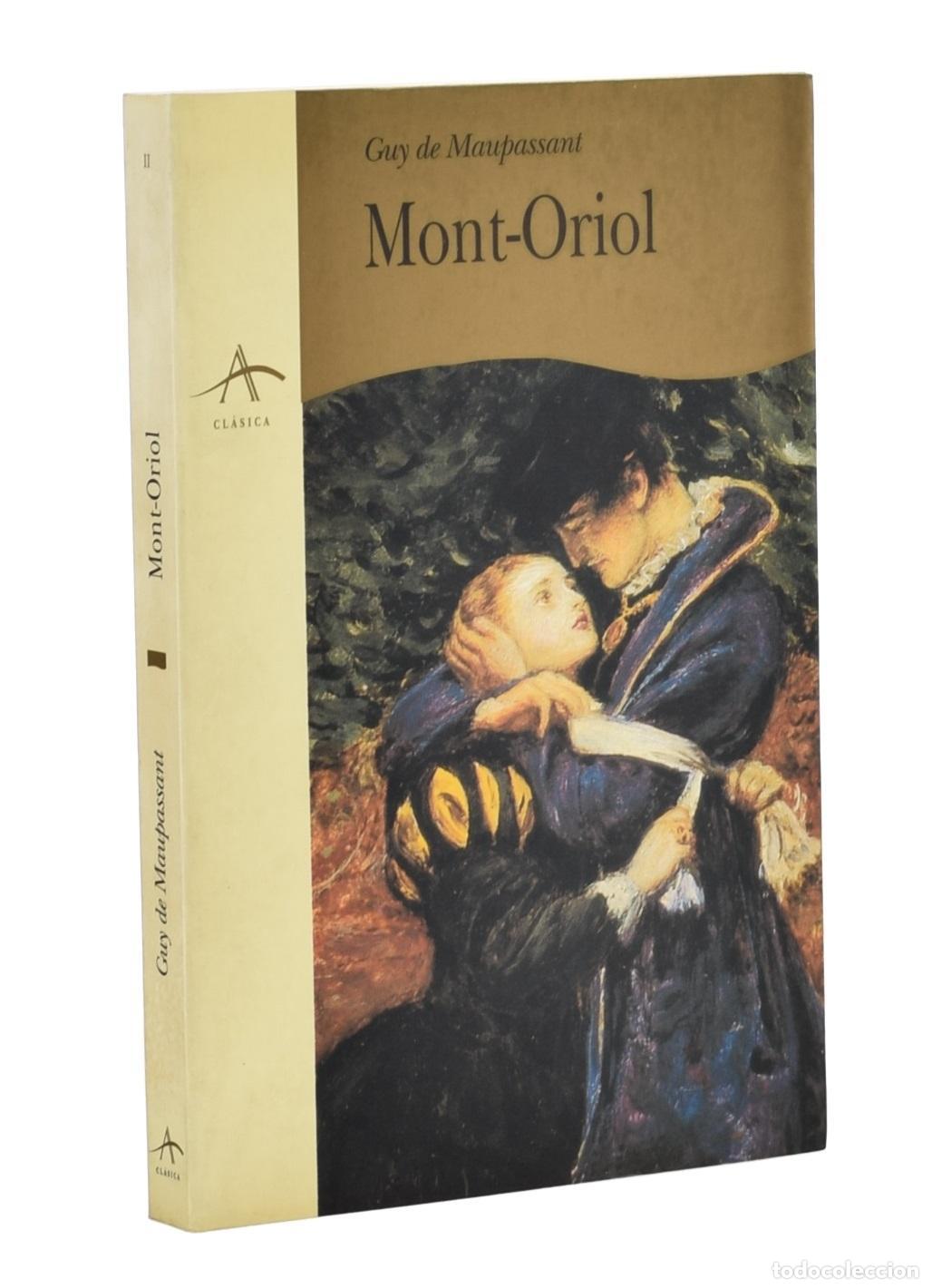 Libros de segunda mano: MONT-ORIOL - MAUPASSANT, Guy de