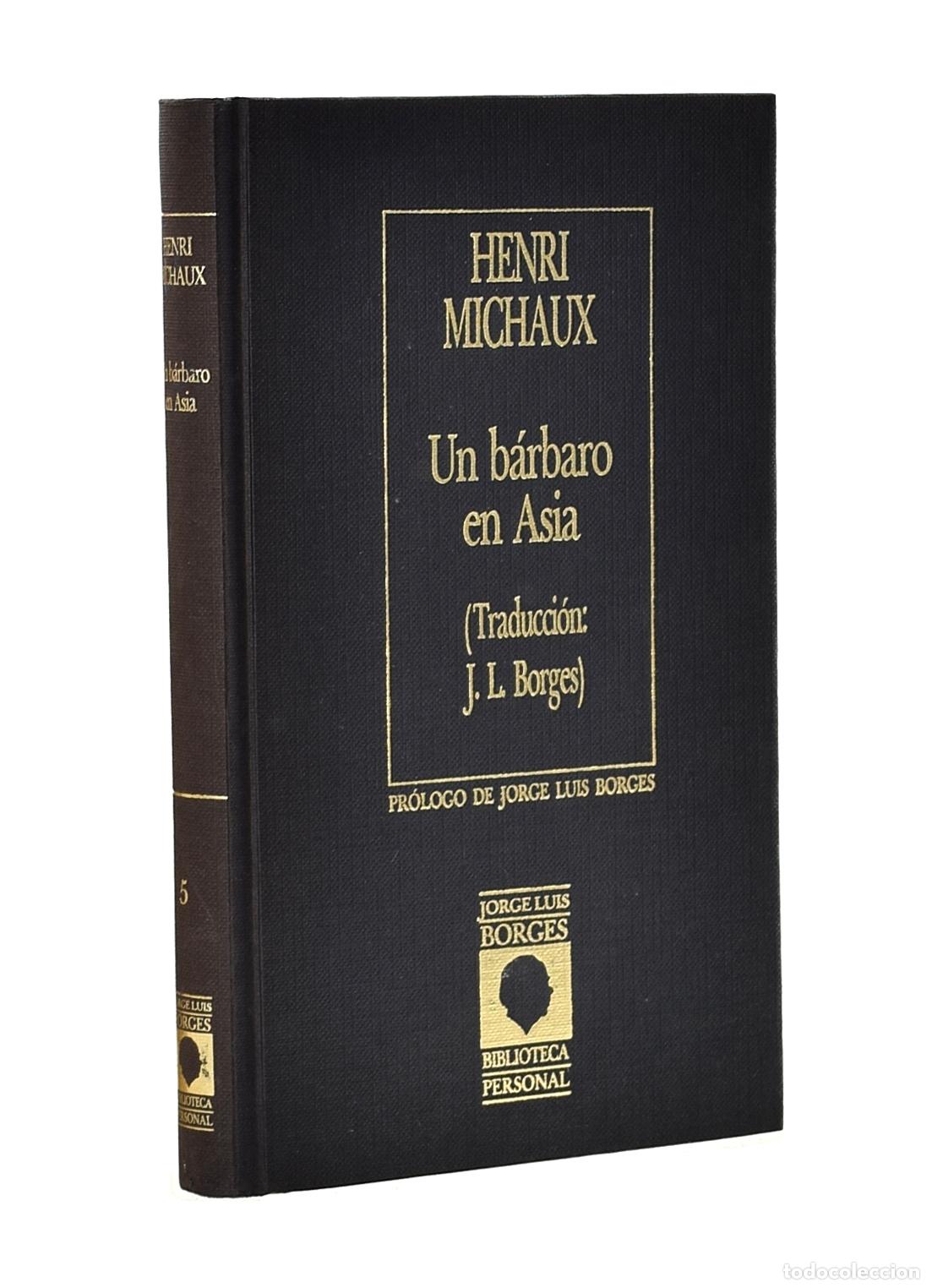 Libros de segunda mano: UN B&Aacute;RBARO EN ASIA - MICHAUX, Henri