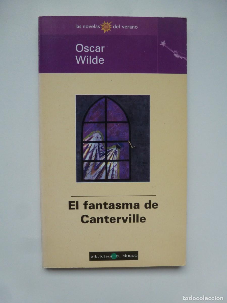 Libros de segunda mano: EL FANTASMA DE CANTERVILLE. OSCAR WILDE. COLECCI&Oacute;N LAS NOVELAS DEL VERANO DIARIO EL MUNDO N&ordm; 62