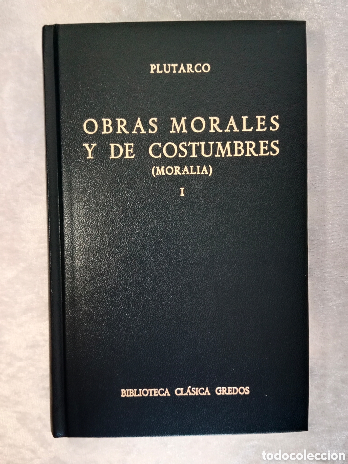 Libros de segunda mano: PLUTARCO, OBRAS MORALES Y DE COSTUMBRES, ( MORALIA ) I