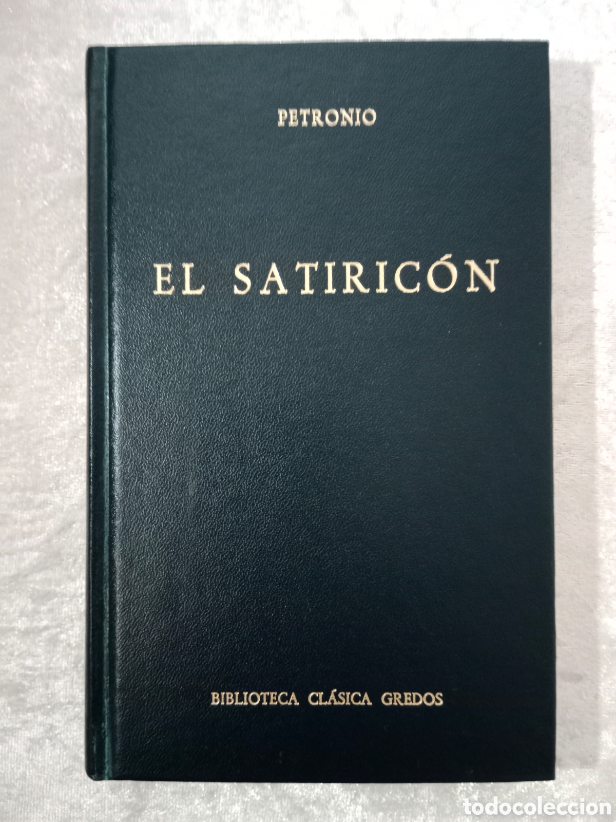Libros de segunda mano: PETRONIO, EL SATIRIC&Oacute;N, GREDOS, 1978, PRIMERA EDICI&Oacute;N