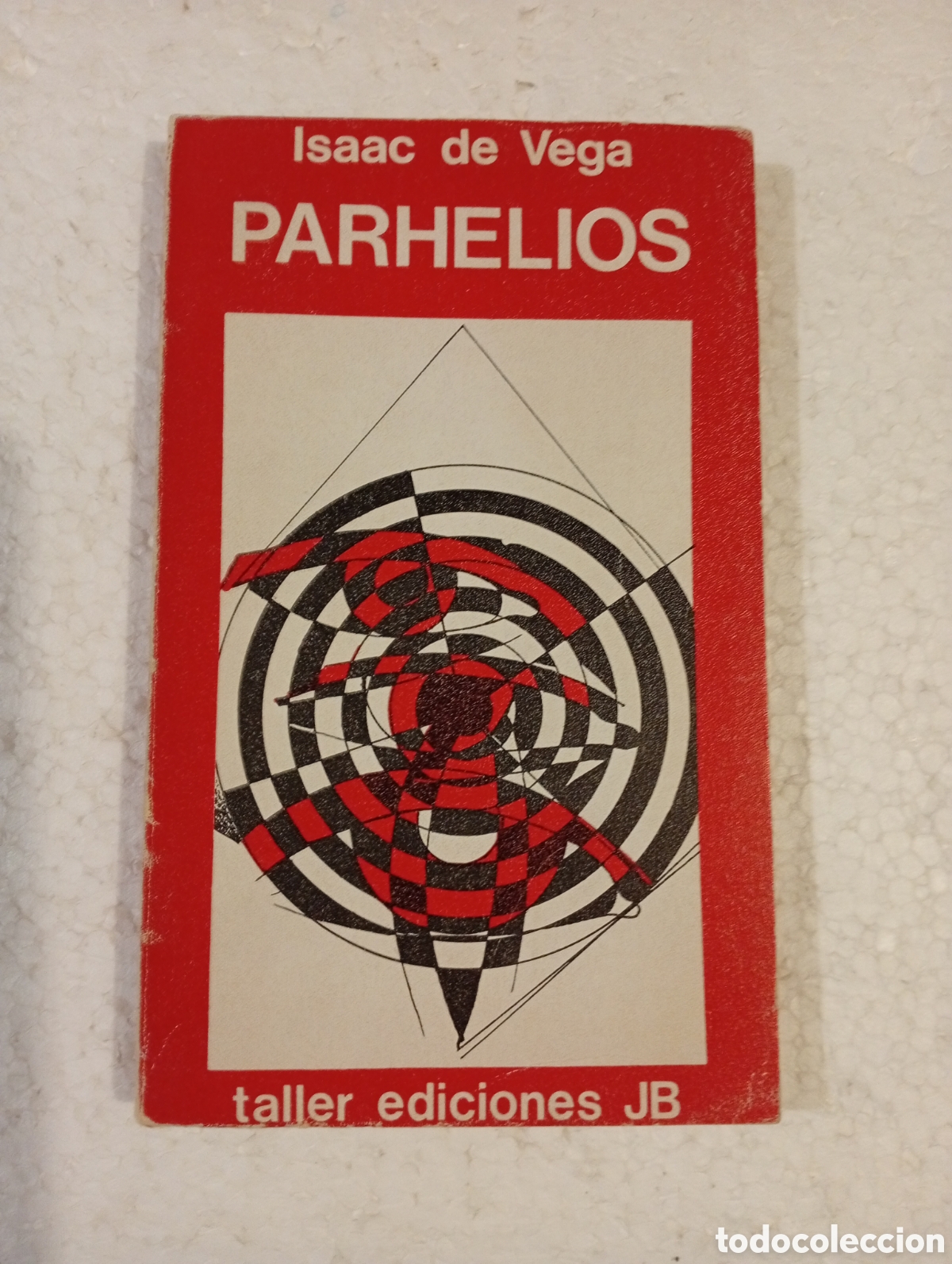 Libros de segunda mano: PARHELIOS. ISAAC DE VEGA. TALLER EDICIONES JB. 1977.
