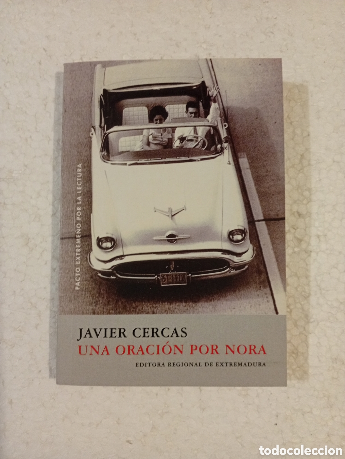 Libros de segunda mano: JAVIER CERCAS. UNA ORACI&Oacute;N POR NORA. EDITORA REGIONAL DE EXTREMADURA. 2002
