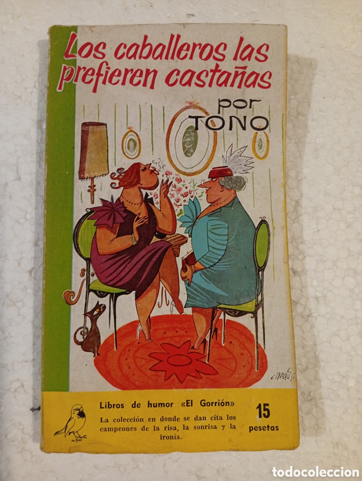 Libros de segunda mano: LOS CABALLEROS LAS PREFIEREN CASTA&Ntilde;AS. TONO. EDICIONES G.P. 1958