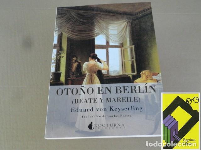 Libros de segunda mano: KEYSERLING, Eduard von: Oto&ntilde;o en Berl&iacute;n (Beate y Mareile) (Trad:Carlos Fortea)