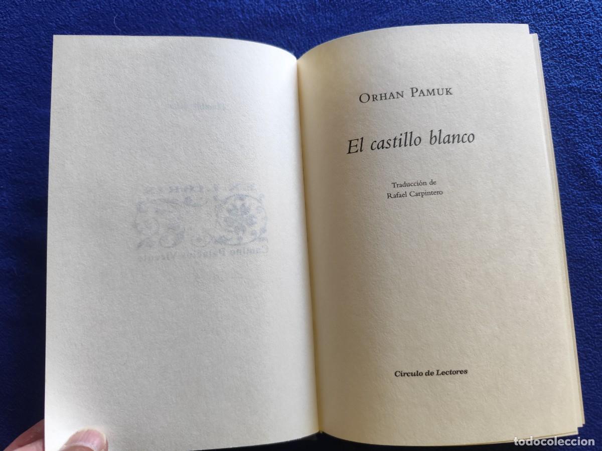 Libros de segunda mano: El Castillo Blanco Orhan Pamuk C&iacute;rculo de Lectores 2007 - Foto 7