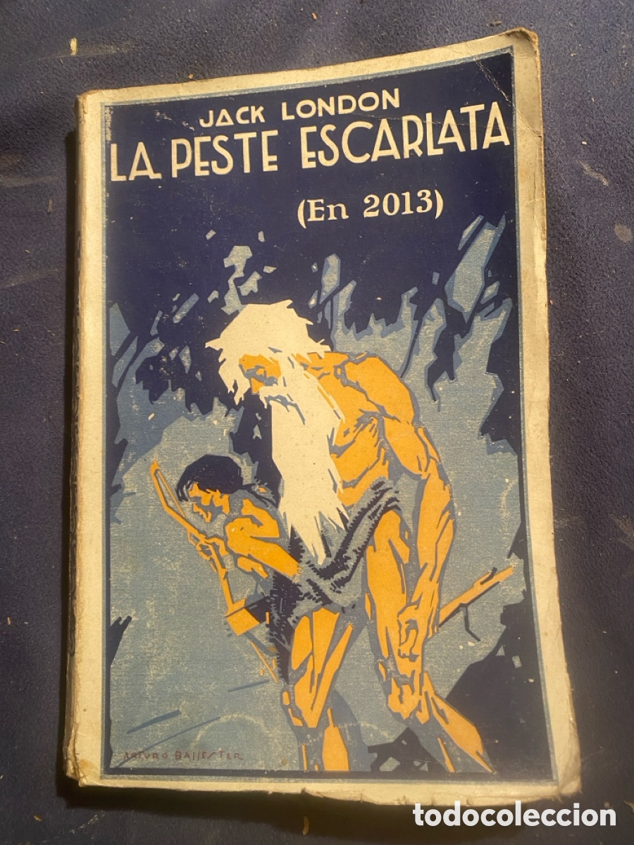 Livres d'occasion: JACK LONDON : - LA PESTE ESCARLATA EN 2013 - (PROMETEO, c. 1930)