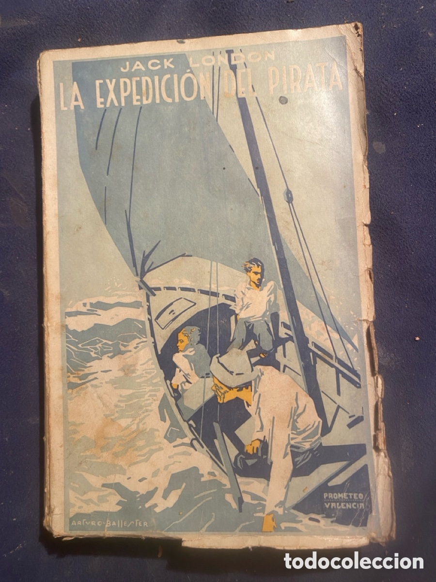 Libros de segunda mano: JACK LONDON : - LA EXPEDICI&Oacute;N DEL PIRATA - (PROMETEO, c. 1930)