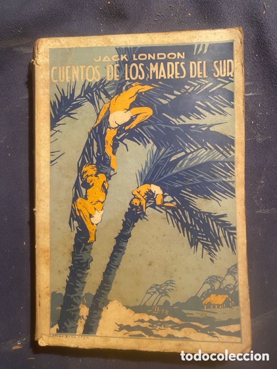 Libros de segunda mano: JACK LONDON : - CUENTOS DE LOS MARES DEL SUR - (PROMETEO, c. 1930)