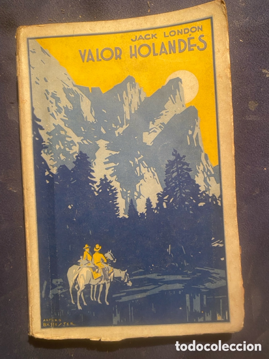 Libros de segunda mano: JACK LONDON : - VALOR HOLANDES - (PROMETEO, c. 1930)