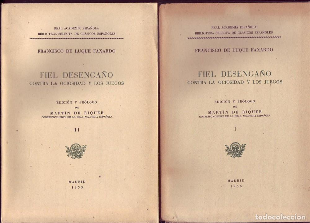 Libros de segunda mano: FIEL DESENGA&Ntilde;O CONTRA LA OCIOSIDAD Y LOS JUEGOS. Fco.de Luque Fajardo. 2 vs. Ed. y pr&oacute;l. M.de Riquer
