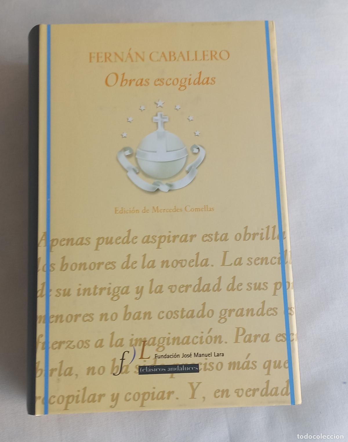 Gebrauchte B&uuml;cher: FERNAN CABALLERO. OBRAS ESCOGIDAS CLASICOS ANDALUCES 2010 ISBN 8496824675 Fundaci&oacute;n Jos&eacute; Manuel Lara