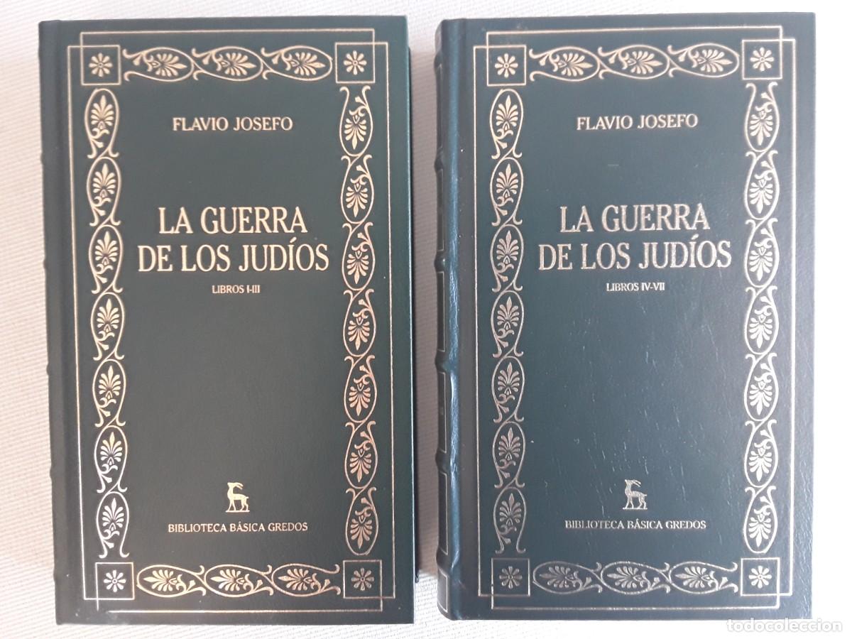Libros de segunda mano: LA GUERRA DE LOS JUD&Iacute;OS. FLAVIO JOSEFO. DOS TOMOS. BIBLIOTECA B&Aacute;SICA GREDOS.