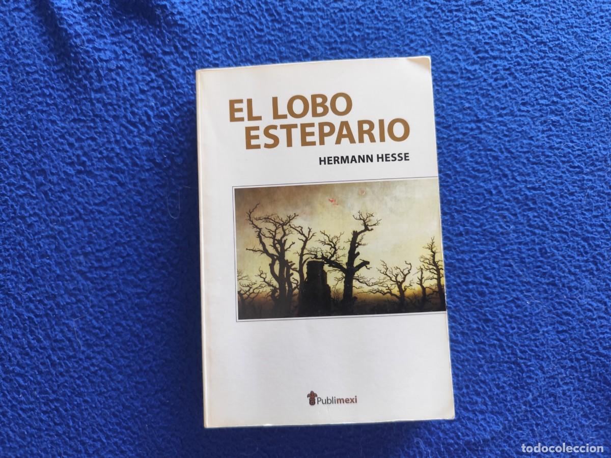 Libros de segunda mano: El Lobo Estepario Hermann Hesse Grupo Ediciones Gernika Publimexi M&eacute;xico D.F. 2012