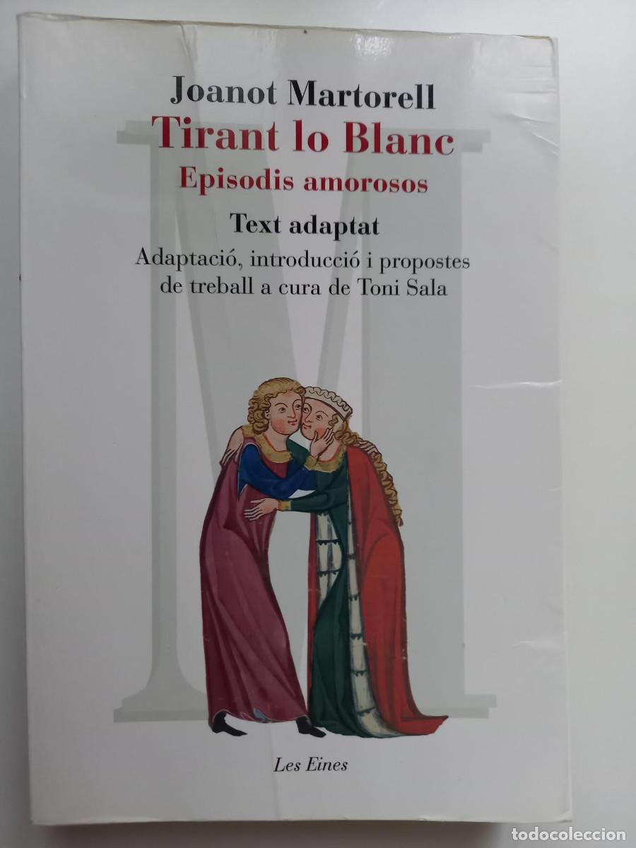 Libros de segunda mano: TIRANT LO BLANC. JOANOT MARTORELL. Episodis amorosos.