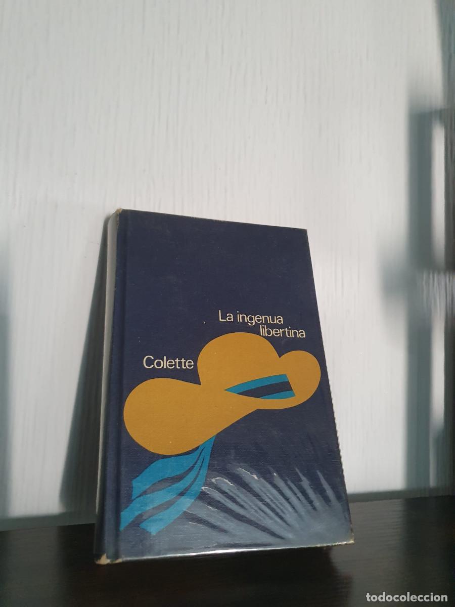 Libros de segunda mano: LA INGENUA LIBERTINA - Colette - Foto 1