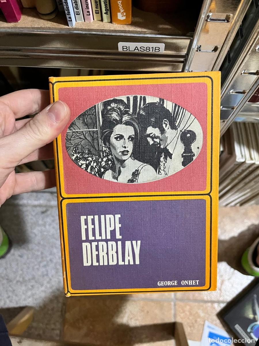 Libros de segunda mano: BLAS81B &mdash; Felipe Derblay &mdash; George Ohnet - Foto 1