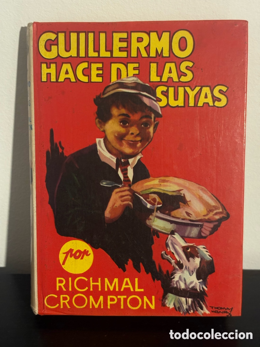Gebrauchte B&uuml;cher: Libro Guillermo hace de las suyas, Richmal Crompton, Editorial Molino