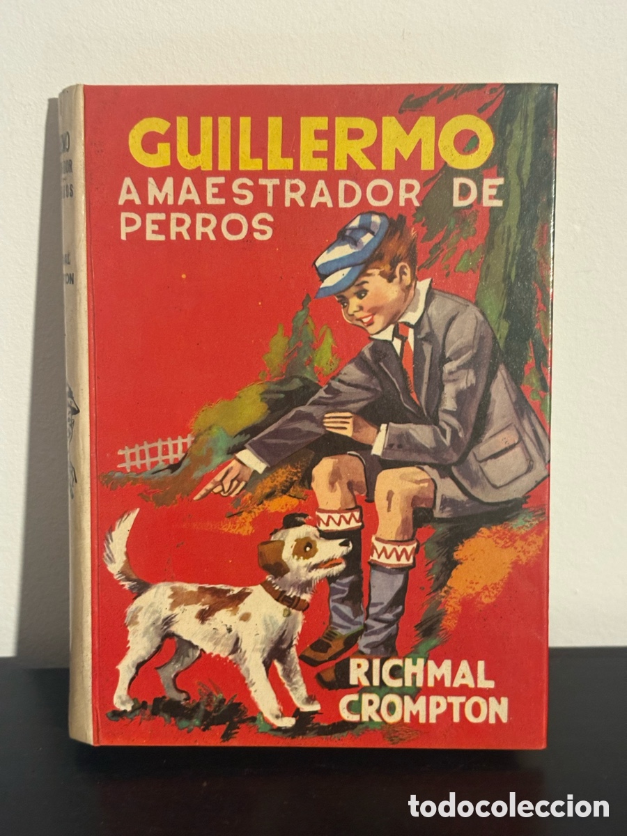 Libros de segunda mano: Libro Guillermo amaestrador de perros, Richmal Crompton, Editorial Molino