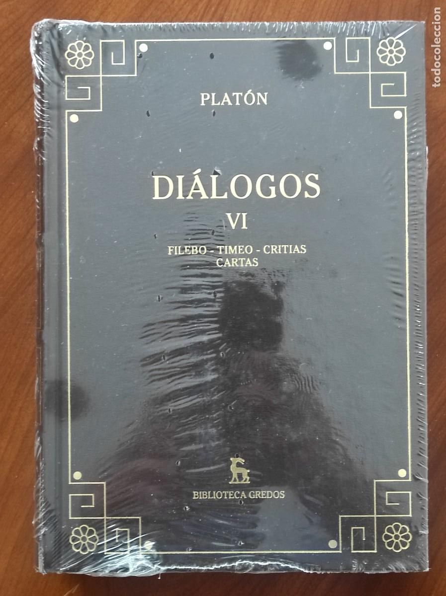Libros de segunda mano: DI&Aacute;LOGOS VI - FILEBO, TIMEO, CRITIA, CARTAS - PLAT&Oacute;N - COLECCI&Oacute;N BIBLIOTECA GREDOS N&ordm; 30 - EDITA RBA