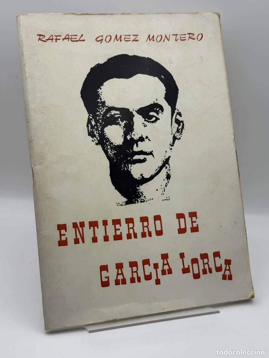 Libros de segunda mano: Entierro de Garc&iacute;a Lorca - Rafael G&oacute;mez Montero