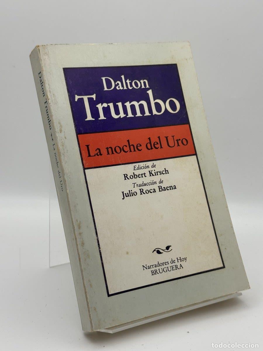 Libros de segunda mano: La noche del Uro - Dalton Trumbo