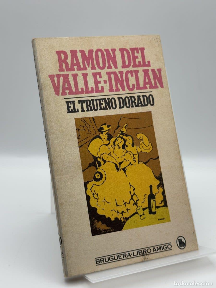 Gebrauchte B&uuml;cher: El trueno dorado - Ram&oacute;n del Valle-Incl&aacute;n
