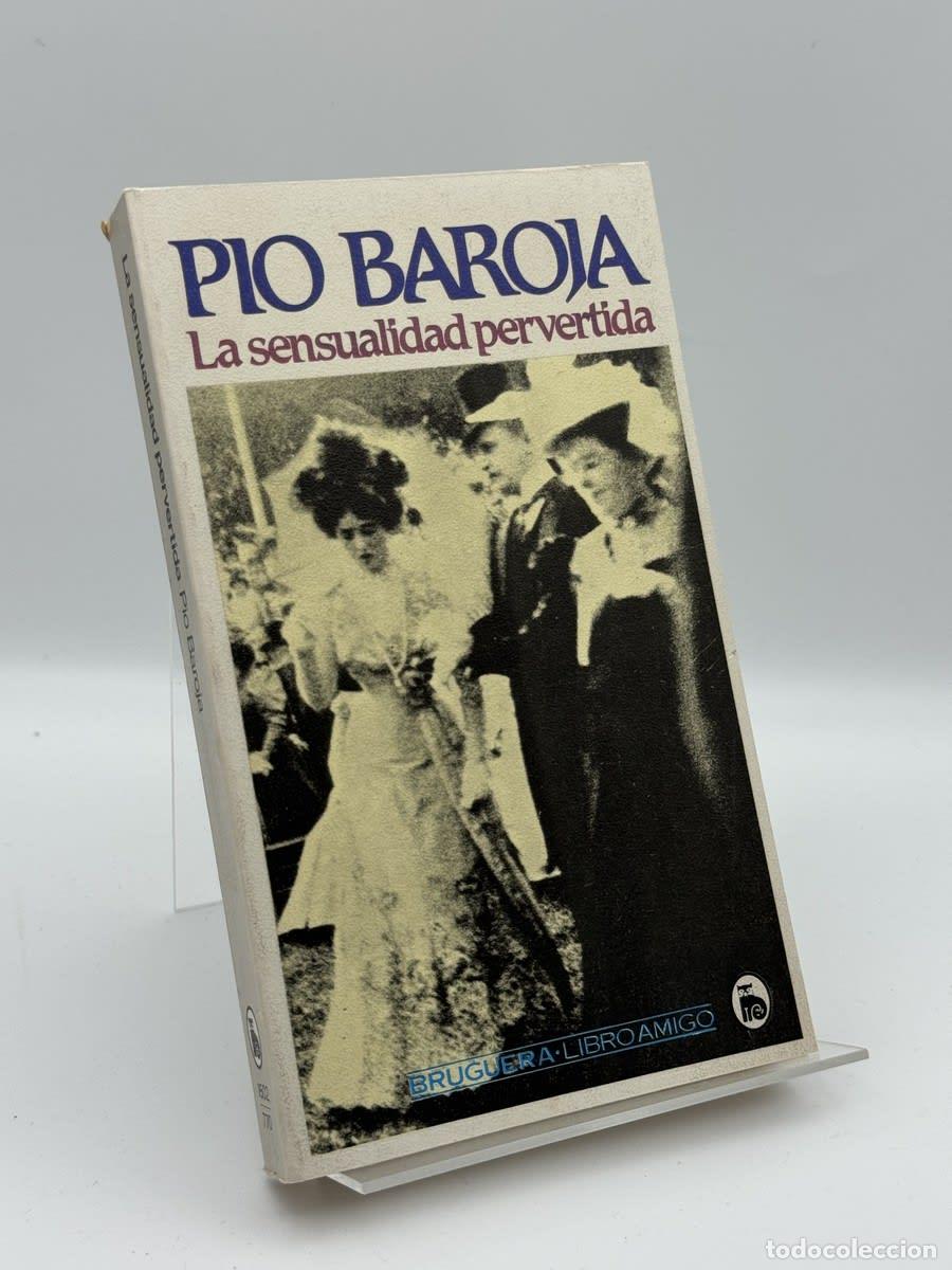 Libros de segunda mano: La sensualidad pervertida - P&iacute;o Baroja