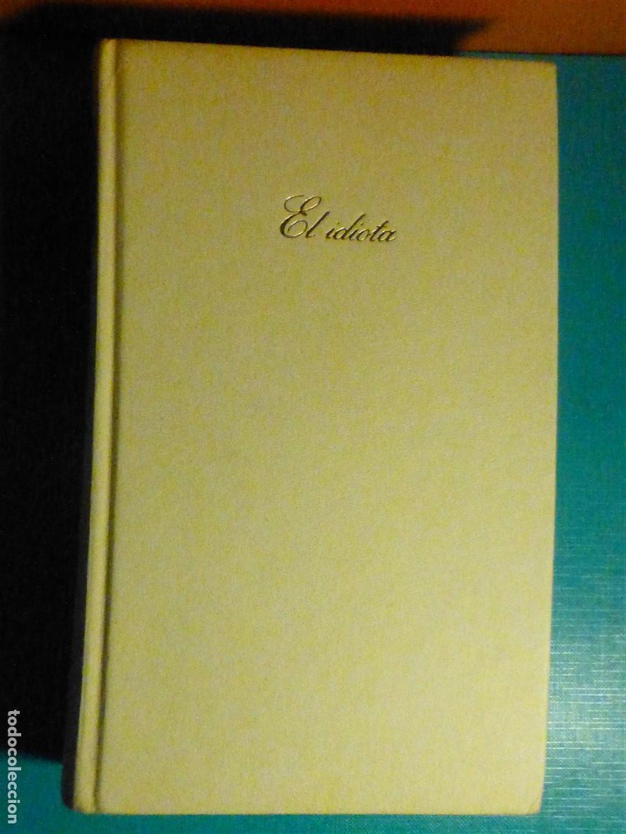 Libros de segunda mano: Libro - Fedor Dostoievski - El Idiota - Circulo de Lectores - A&ntilde;o 1972 -