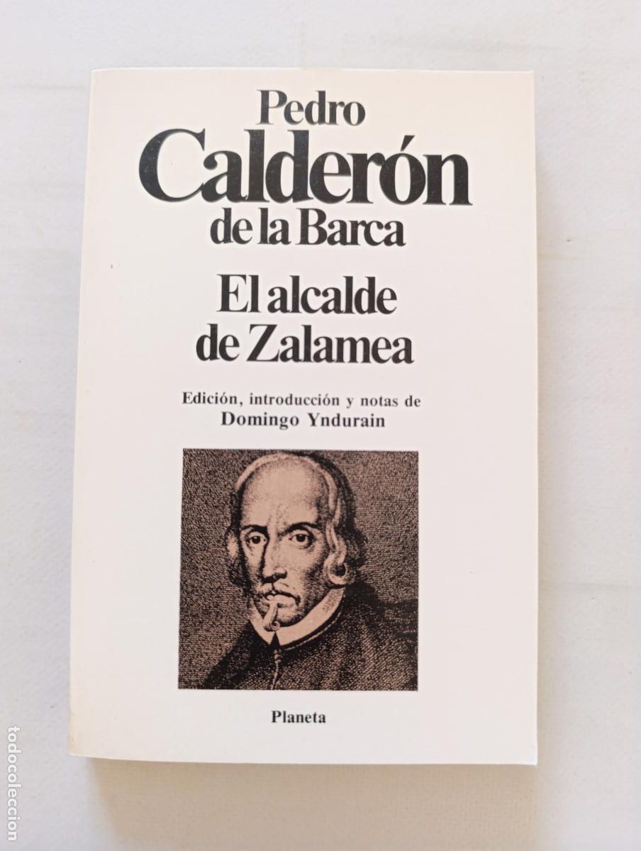 Libros de segunda mano: EL ALCALDE DE ZALAMEA - PEDRO CALDERON DE LA BARCA - PLANETA (7K)