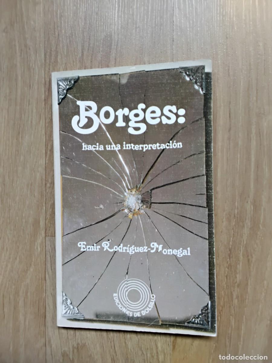 Libros de segunda mano: BORGES HACIA UNA INTERPRETACI&Oacute;N. EMIR RODR&Iacute;GUEZ MONEGAL. EDICIONES DE BOLSILLO. 1976