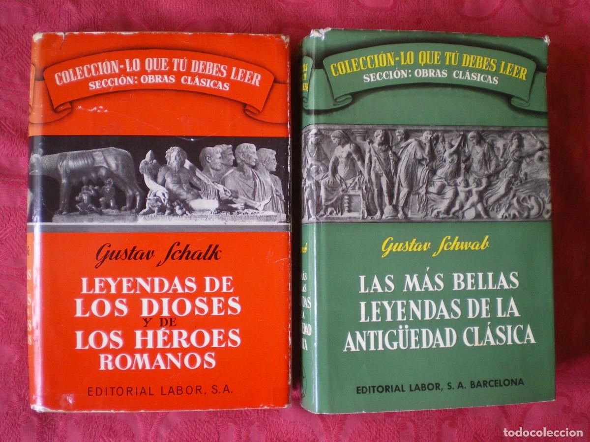 Libros de segunda mano: LEYENDAS DE LA ANTIG&Uuml;EDAD, DE LOS DIOSES Y H&Eacute;ROES ROMANOS. GUSTAV SCHWAB. LO QUE T&Uacute; DEBES LEER LABOR