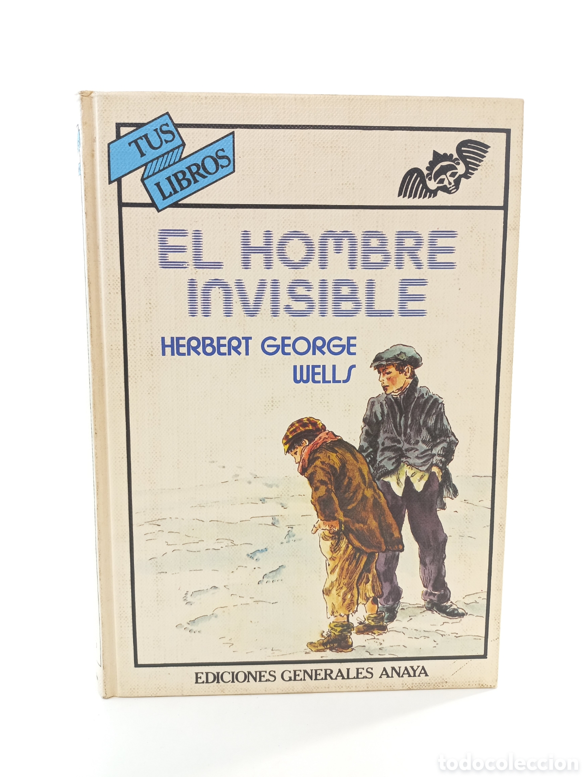 Libros de segunda mano: El hombre invisible. H.G. Wells. Anaya, colecci&oacute;n tus libros, primera edici&oacute;n, 1983. Ilustrado.