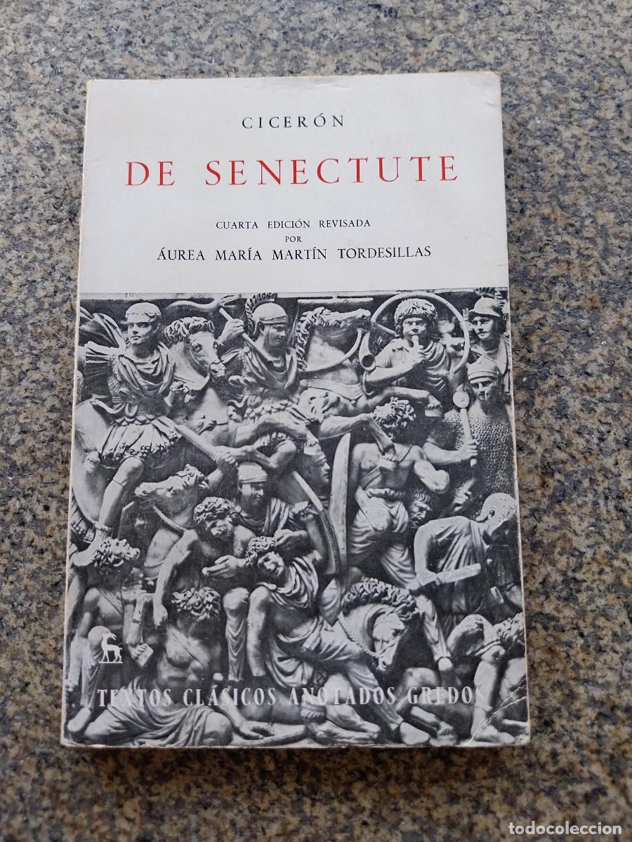 Libros de segunda mano: DE SENECTUTE -- CICERON -- AUREA MARIA MARTIN -- GREDOS 1970 --