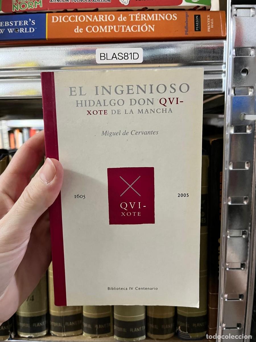 Libros de segunda mano: BLAS81D &mdash; Miguel de Cervantes &mdash; El Ingenioso Hidalgo Don Quixote de la Mancha (Biblioteca IV Centena