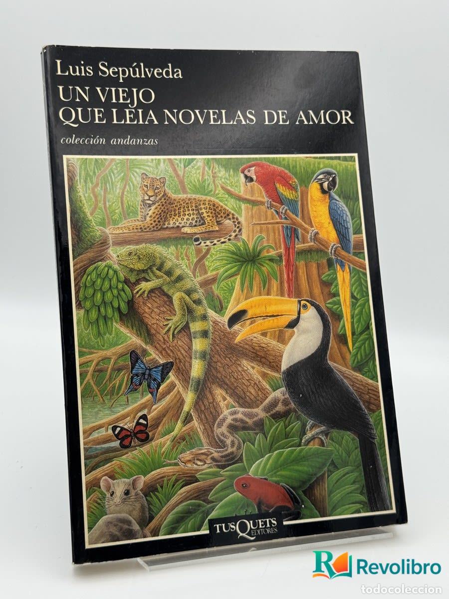 Libros de segunda mano: Un viejo que le&iacute;a novelas de amor - Luis Sep&uacute;lveda