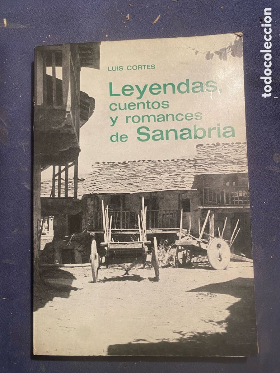 Libros de segunda mano: LUIS CORTES: - LEYENDAS, CUENTOS Y ROMANCES DE SANABRIA - (1976)