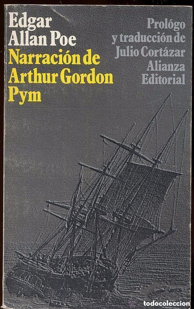 Libros de segunda mano: NARRACION DE ARTHUR GORDON PYM Edgar Allan Poe Editorial Alianza -MIRAR FOTOS